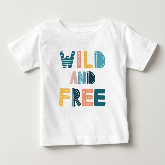 Wild and Free Baby T-Shirt (Front)
