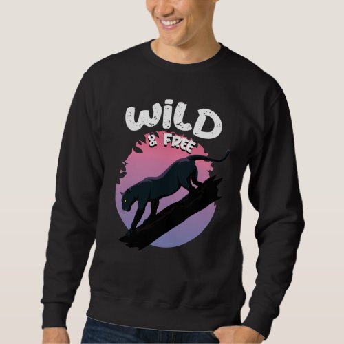 Wild and Free Black Panther jungle animal Sweatshirt