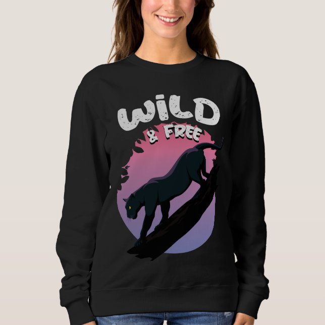 Wild and Free Black Panther jungle animal Sweatshirt (Front)