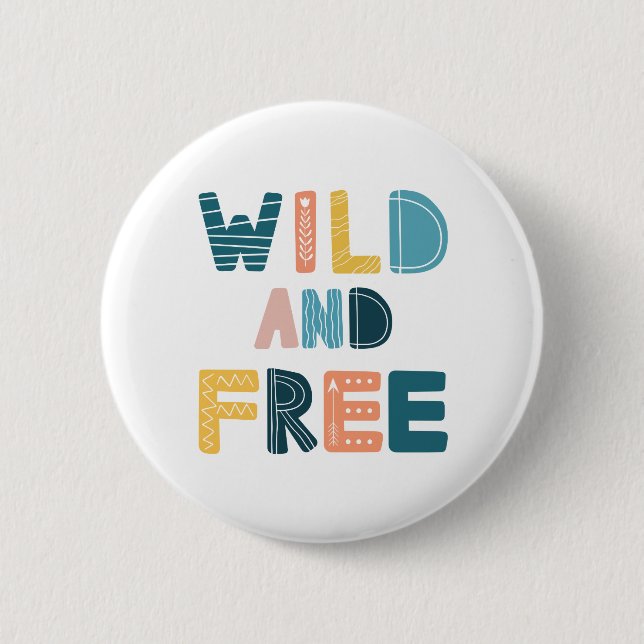 Wild and Free Button (Front)
