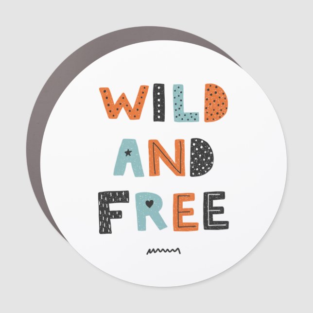 Wild and Free | Doodle Letters Car Magnet (Front)