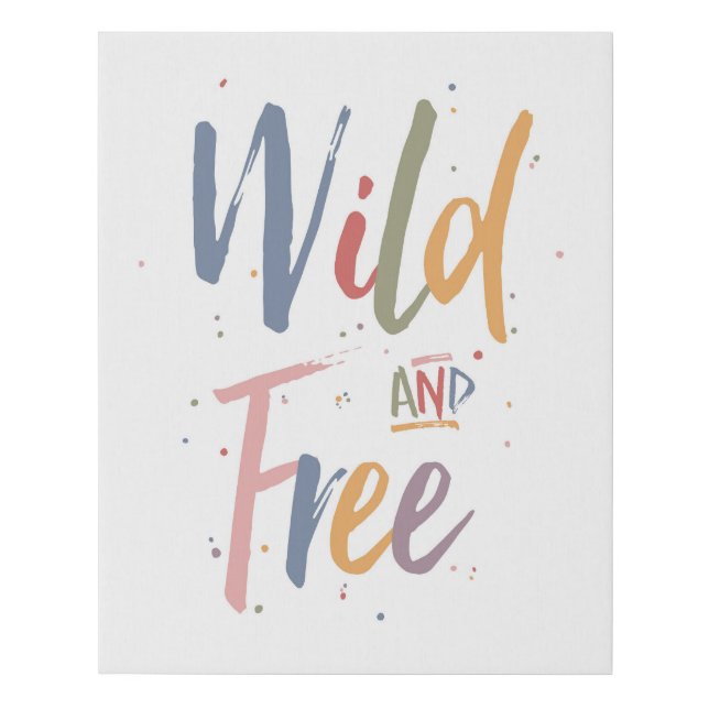 Wild And Free Faux Canvas Print (Front)