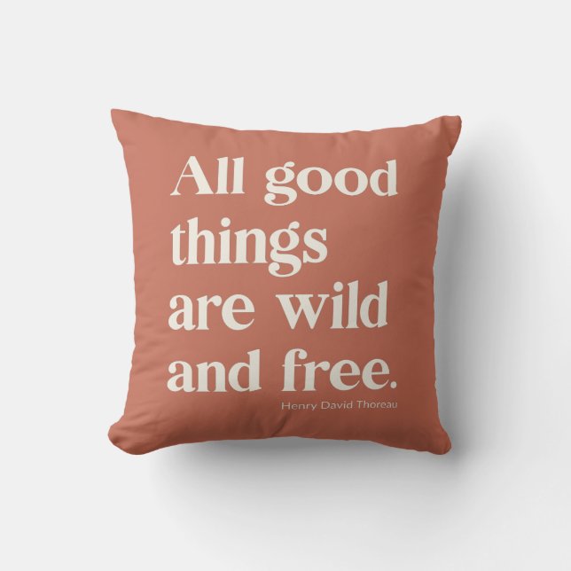 Wild and Free Inspirational Positivity Quote Throw Pillow (Front)