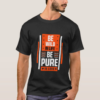 Wild and Free Shirt for Passionate Living