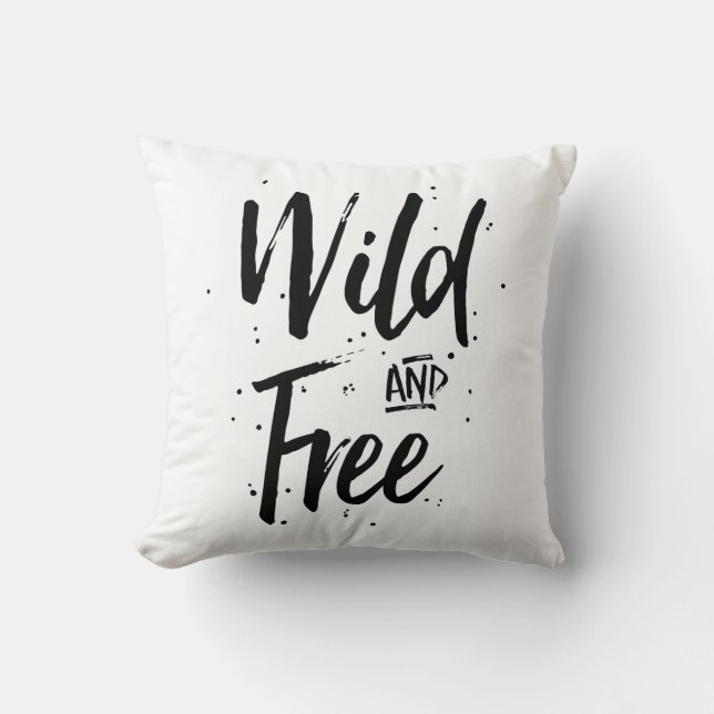 Wild And Free Typography Throw Pillow (Front)