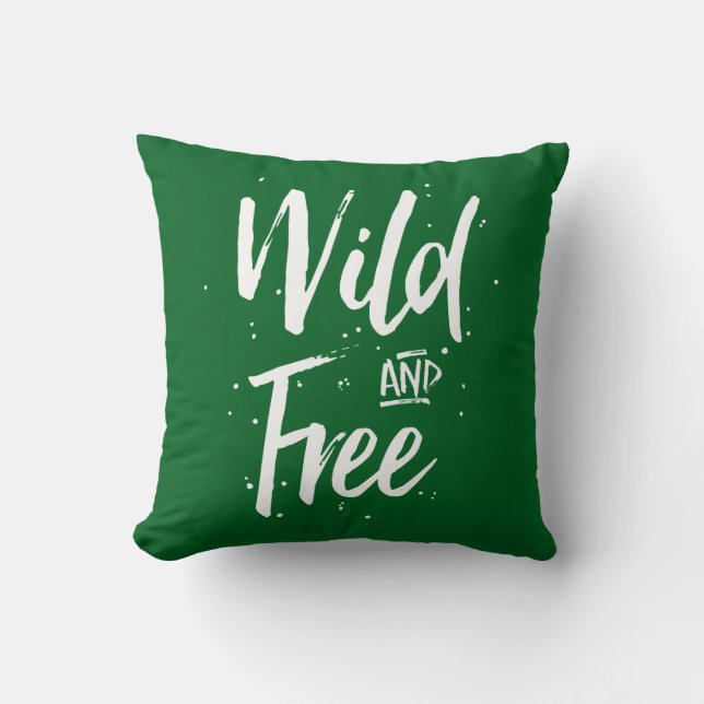 Wild And Free Typography Throw Pillow (Front)