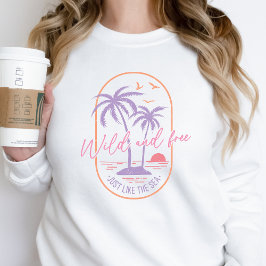 Wild And Free Vintage Summer Sweatshirt