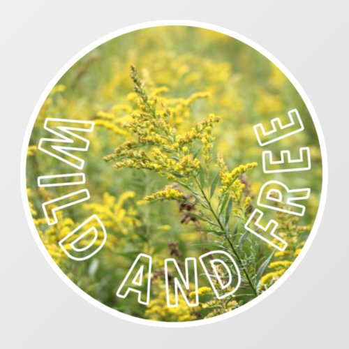 Wild and Free Wildflowers Self_Confidence Window Cling