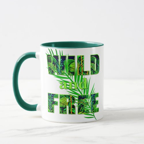 Wild and Free Word Art with Jungle Plants Mug