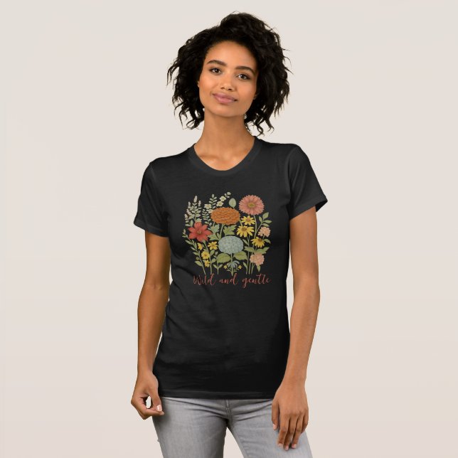 Wild and Gentle floral bohemian T-shirt Inspiring (Front Full)