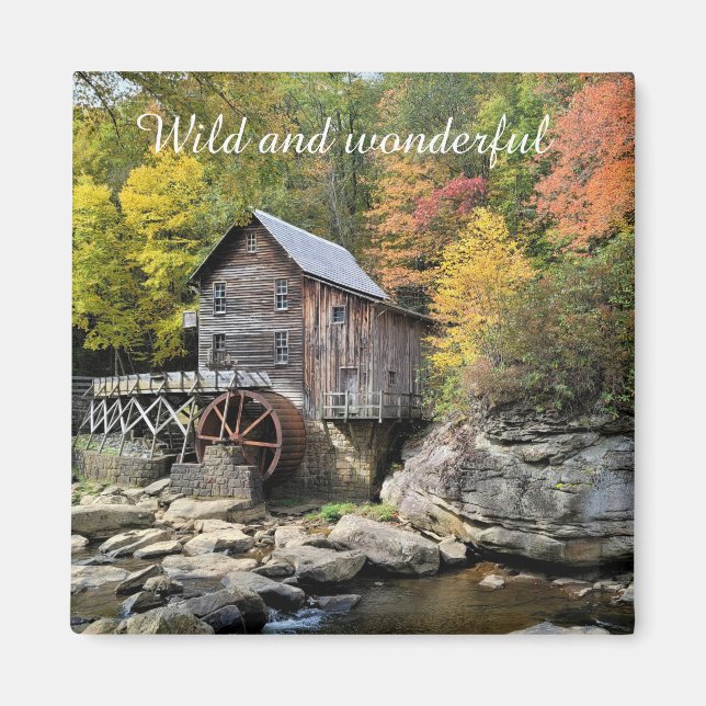 Wild and wonderful West Virginia Glade Creek Grist Magnet (Front)