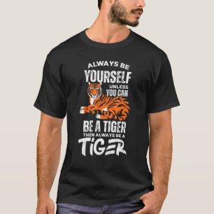 Wild Animal Always Be A Tiger Cute Kids T-Shirt