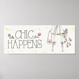 Wild Apple Chic Happens - Fashion Quote Poster