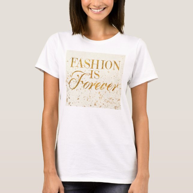 Wild Apple | Fashion Is Forever - Girly Quote T-Shirt (Front)