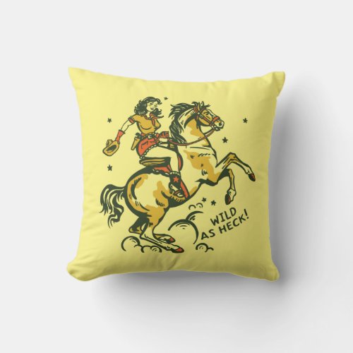 Wild As Heck Cute  Cool Western Cowgirl Pinup Throw Pillow