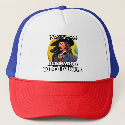 Wild Bill Hickok Deadwood Trucker Hat