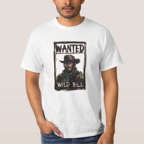 Wild Bill Wanted T_Shirt