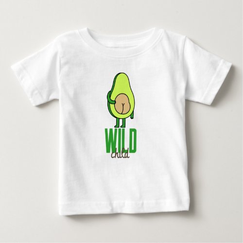 Wild Child Avocado Butt Baby T_Shirt