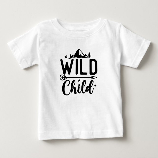 Wild Child for Baby and Toddler Boys and Girls Baby T-Shirt (Front)