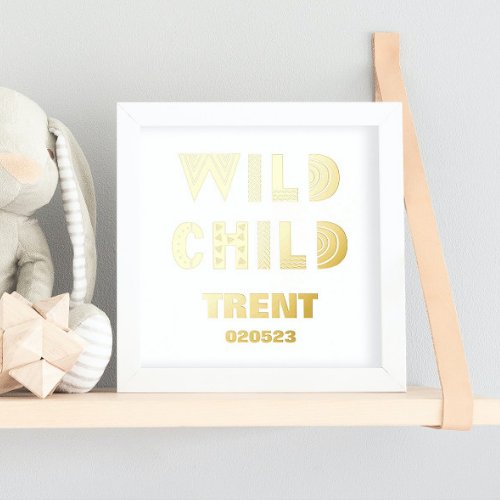 WILD CHILD   NAMES DATE EDITABLE TEXT GOLD  FOIL PRINTS