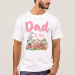 Wild Dad, Birthday Girl Safari Family Matching T-Shirt<br><div class="desc">Wild Dad,  Wild Birthday Girl Safari Jungle Family Matching T-Shirt</div>