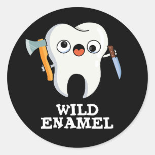 Wild Enamel Funny Wild Animal Tooth Pun Dark BG Classic Round Sticker