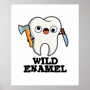 Wild Enamel Funny Wild Animal Tooth Pun Poster