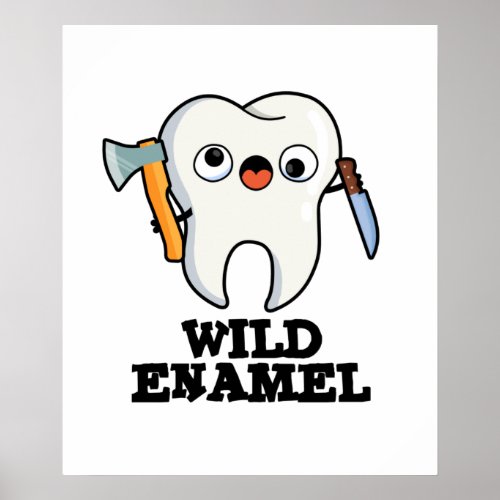 Wild Enamel Funny Wild Animal Tooth Pun  Poster