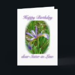 Wild Flag Sister-In-Law Birthday Card<br><div class="desc">Wild flags grow at the water's edge.  They are a member of the Iris family.</div>