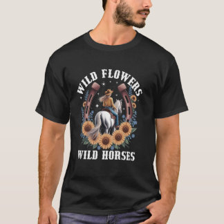 Wild Flowers Wild Horses Western Cowgirl Country B T-Shirt