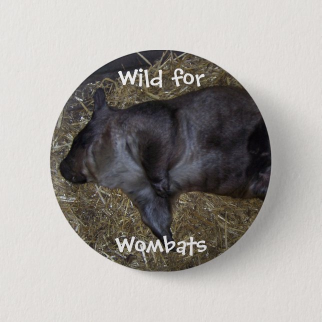Wild For Wombats Button (Front)