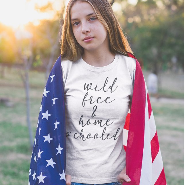 Wild Free and Homeschooled T-Shirt (Creator Uploaded)