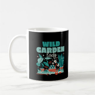 WILD GARDEN LADY CUTE GARDEN WITH PLANTS COFFEE MUG