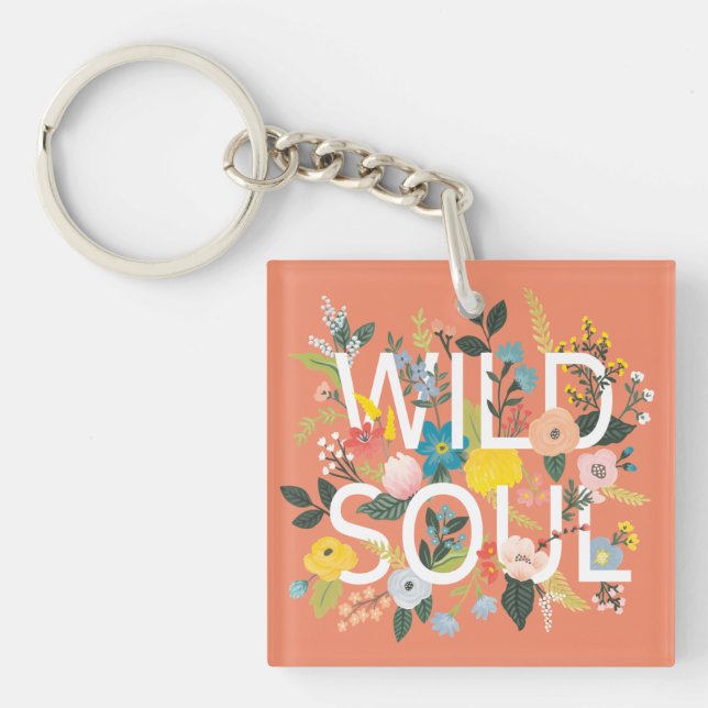 Wild Garden, Wild Soul Keychain (Front)