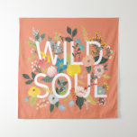 Wild Garden, Wild Soul Tapestry at Zazzle