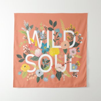 Wild Garden  Wild Soul Tapestry by wildapple at Zazzle