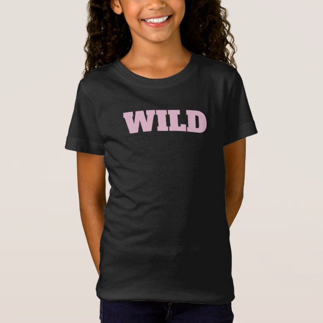 "WILD" Girl's T-Shirt (Front)