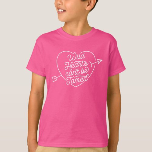 Wild Hearts canât be Tamed  Pink T_Shirt