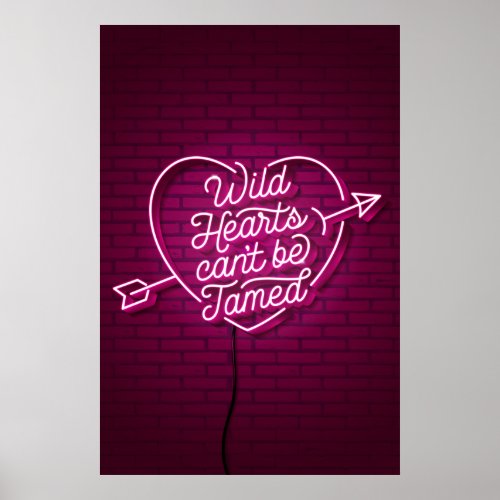 Wild Hearts cant be Tamed Poster 24x36