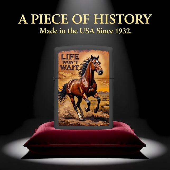 Wild Horse Running Desert Life Won't Wait Zippo Lighter (Creator Uploaded)