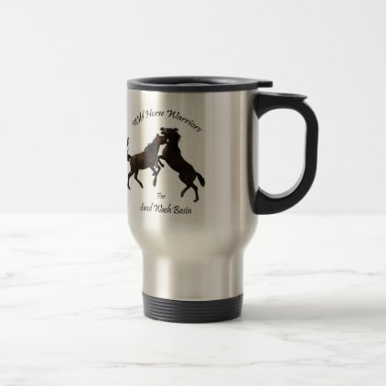 Wild Horse Warriors Travel Mug