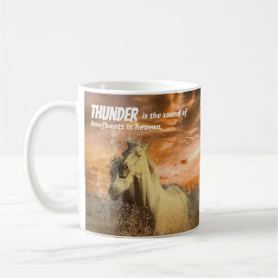 Wild Horses, Thunder is Hoofbeats in Heaven Coffee Mug