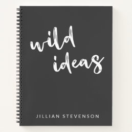 Wild Ideas Fun Inspirational Personalized Black  Notebook