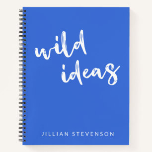 Wild Ideas Fun Inspirational Personalized Blue Notebook