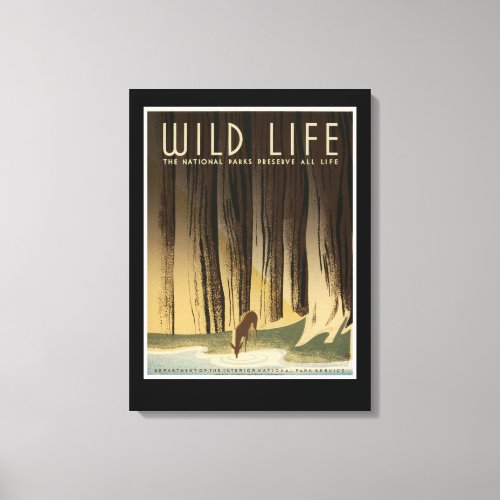 Wild Life National Parks Preserve All Life Vintage Canvas Print