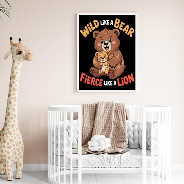 Wild Like a Bear, Fierce Like a Lion Poster (Creator Uploaded)