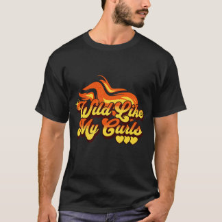 Wild Like My Curls Curly Hair Red 1 T-Shirt
