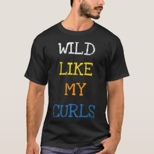 Wild Like My Curls   Saying Curly Hair Kids T-Shirt