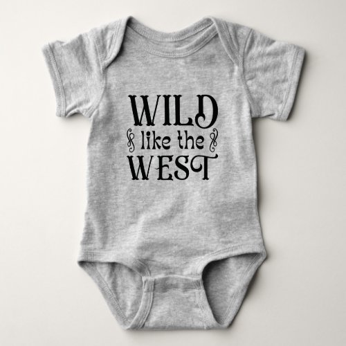 Wild Like The West Baby Bodysuit