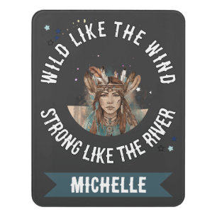 Wild Like the Wind, Strong Like the River   Custom Door Sign